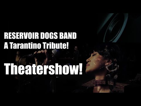 RESERVOIR DOGS BAND A Tarantino Tribute - Theatershow