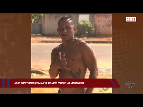 Após confronto com a PM, homem morre no Maranhão 29 09 2022