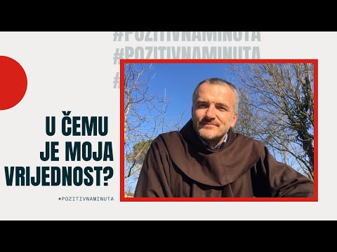 Pozitivna minuta [#17] - U ČEMU JE MOJA VRIJEDNOST?