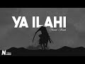 Ya Ilahi (Slowed + Reverb) - Ishaq Ayubi