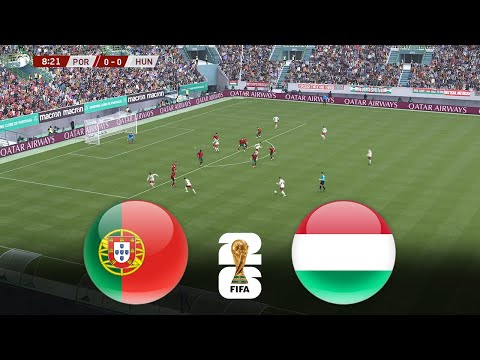 PORTUGAL vs HUNGARY | FIFA WORLD CUP 2026 QUALIFIERS
