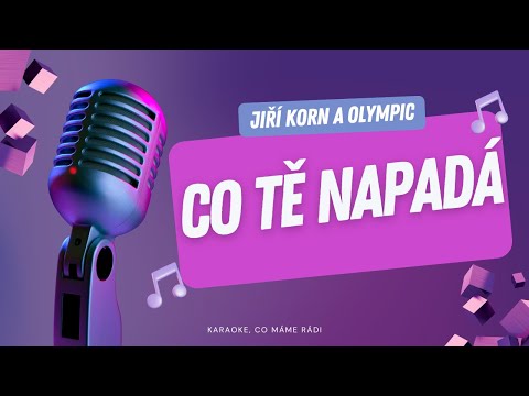 Jiří Korn, Olympic – Co tě napadá (karaoke)