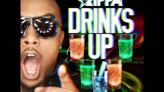 RIPPA - Drinks Up - (AUDIO)