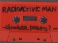 Radioactive Man - Slumber Party (1995) [FULL TAPE]