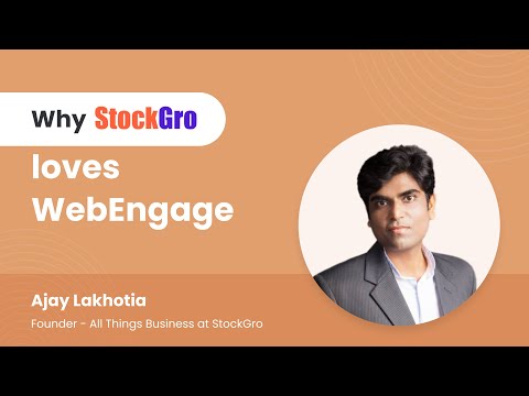 StockGro - Customer Success Story (Ajay Lakhotia - Founder)