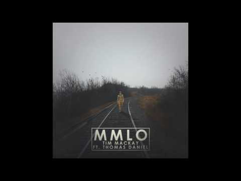 MMLO (feat. Thomas Daniel) Tim Mackay