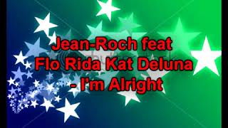 Jean-Roch feat Flo Rida Kat Deluna - I'm Alright
