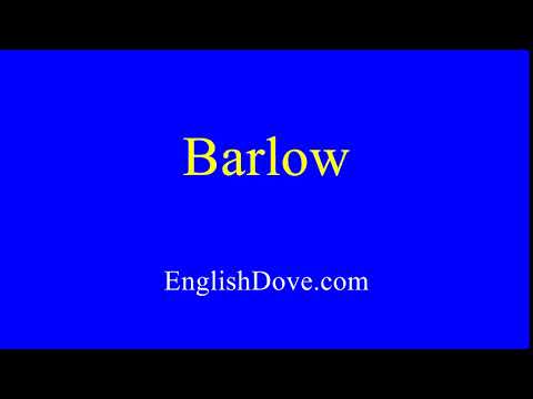 How to pronounce Barlow in American English.