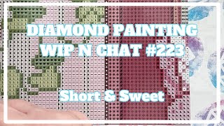 I'm Really Enjoying This . . . | Diamond Painting WIP n Chat 223