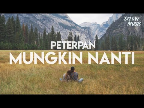 download lagu mp3 mp4 Mungkin Nanti Lirik, download lagu Mungkin Nanti Lirik gratis, unduh video klip Download Mungkin Nanti Lirik Mp3 dan Mp4 Free All Gratis