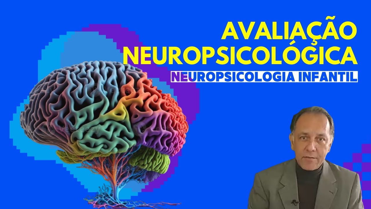 INSTRUMENTOS DE AVALIAÇÃO NEUROPSICOLÓGICA | CURSO ONLINE DE AVALIAÇÃO NEUROPSICOLÓGICA INFANTIL