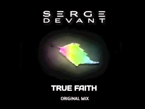 Serge Devant - True Faith (Original Mix)