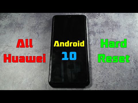 Hard Reset / Factory Reset - All Huawei phones with Android 10 (Mate, Nova, Smart, P20, P30 Lite...)