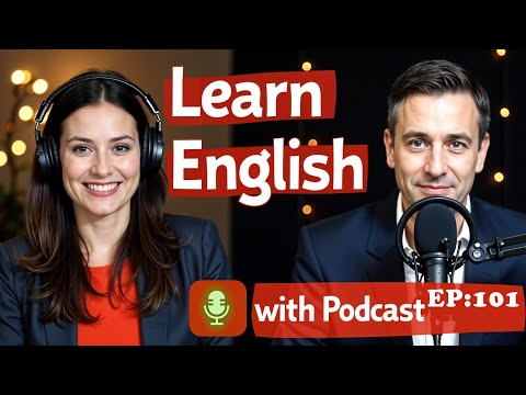 learning English easily with podcast |  English conversation | Episode: 102