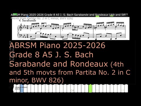 ABRSM Piano 2025 2026 Grade 8 A5 J  S  Bach Sarabande and Rondeaux 4th and 5th movts from Partita No