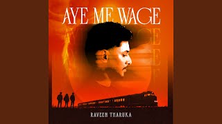 Aye Me Wage