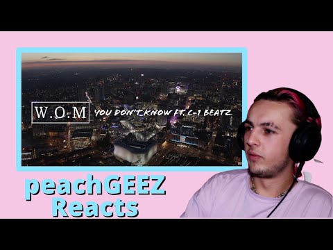 W.O.M ft C-1 Beatz - You Don't Know (Reaction Video)