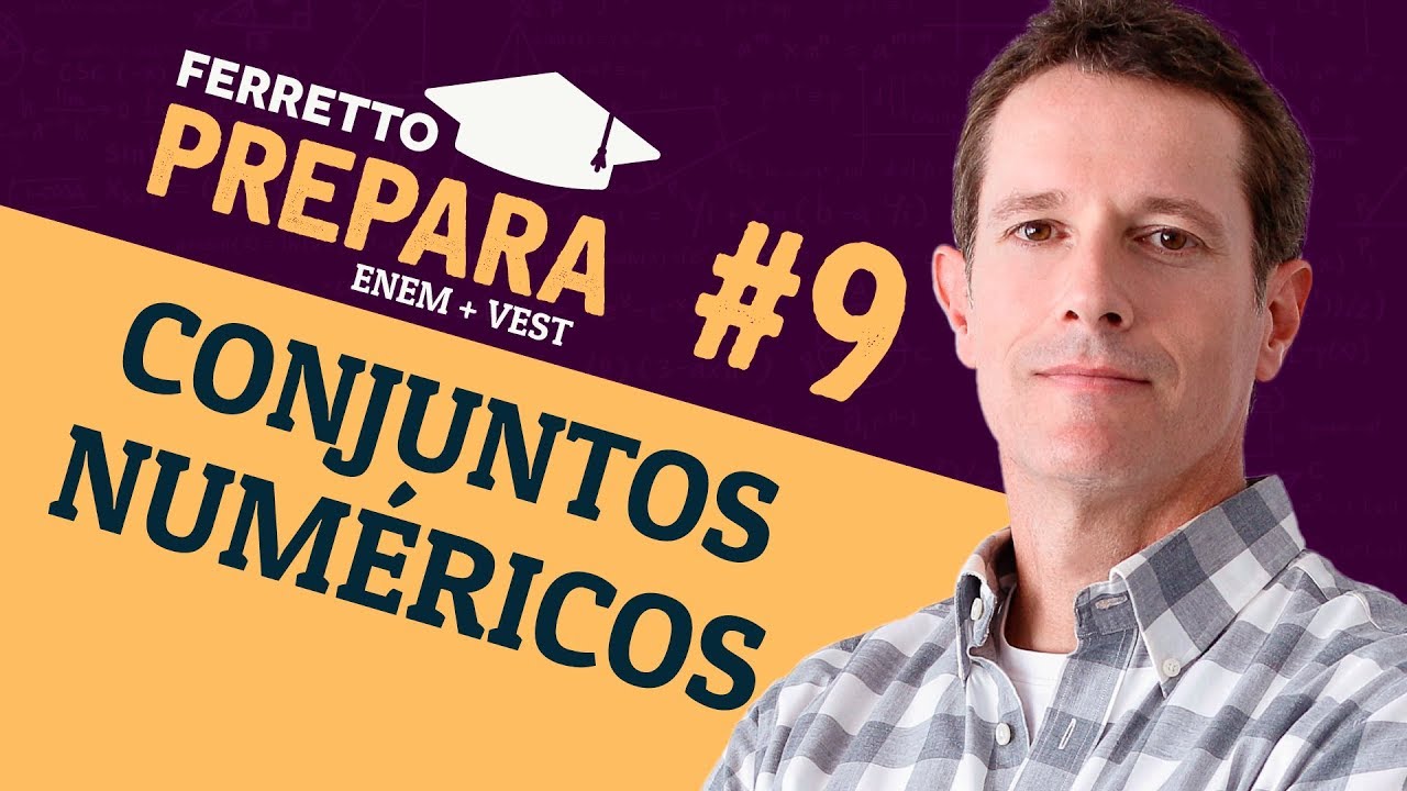 Ferretto Prepara #9: Conjuntos Numéricos (Replay)