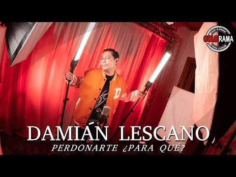 DAMIÁN LESCANO - Perdonarte, ¿para qué? (Andy Clay / Horacio Palencia / Richard Torres)