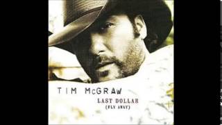 Tim McGraw - Last Dollar (Fly Away)
