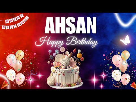 AHSAN Happy Birthday Song | AHSAN Name Meaning🎂🎈 #birthday #happybirthdaysong #ahsan