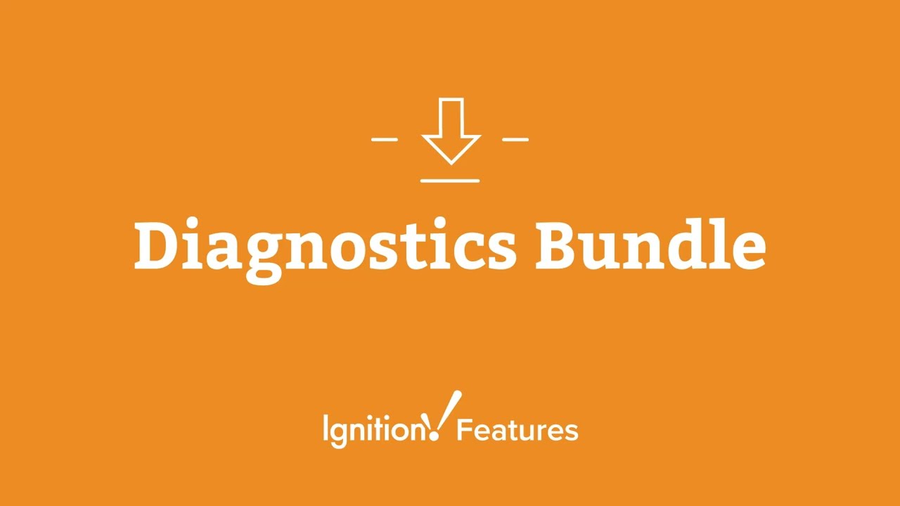 Ignition Features: Diagnostics Bundle