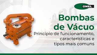 Como funciona uma Bomba de Vácuo - OMEL