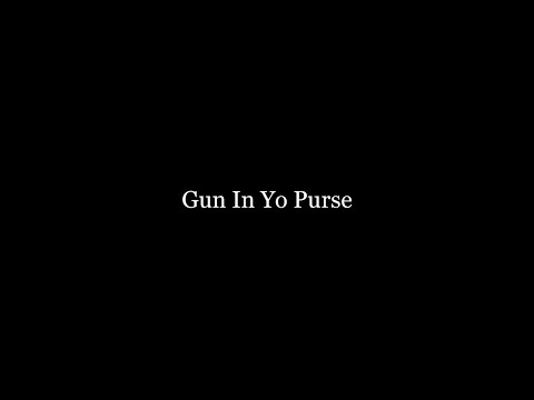 Video thumbnail for Gun In Yo Purse