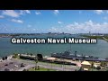 Explore The Galveston Naval Museum In Galveston Texas Visit Galveston