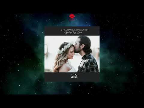 The Mechanic & Vindicator - Goodbye My Lover (Original Mix) [VERSE (EQUINOX)]