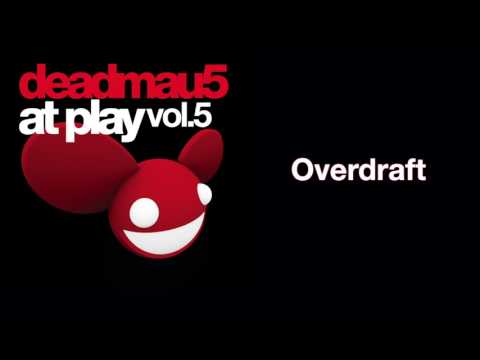 deadmau5 / Overdraft