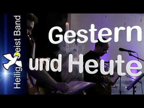 HeiligGeistBand - Gestern und Heute
