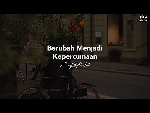 Berubah Menjadi Kepercumaan - Zarry Hendrik (Fiksionalisme)