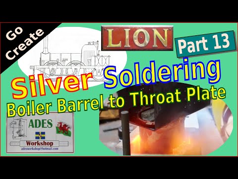 Building Miniature Steam locomotive LION Part 13 : Silver Soldering Boiler Barrel to Throat Plate