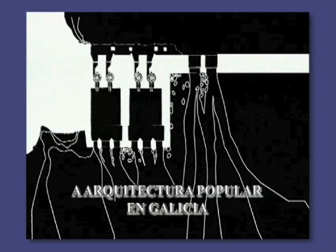 Vídeo: A arquitectura popular en Galicia