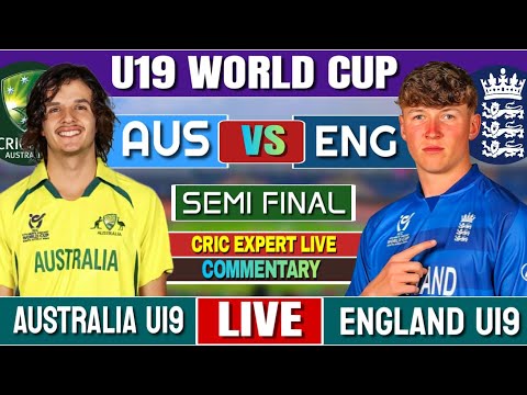 🔴 U19 World Cup 2026 : AUSTRALIA VS ENGLAND | U19 SEMI FINAL MATCH | SCORE & COMMENTARY #U19