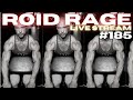 ROID RAGE LIVESTREAM Q&A 185 | IFBB DOWNPLAYING DOSES | WHY HIGH CARB LOW FAT | OATS VS COR