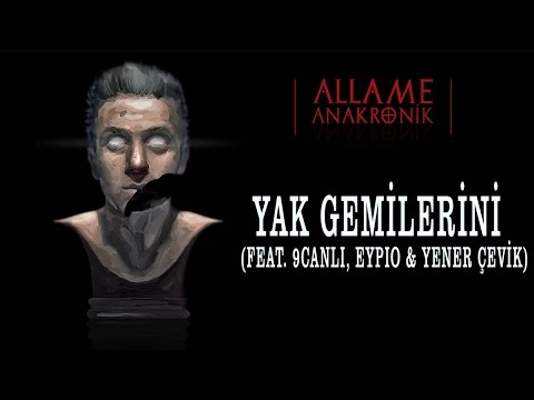 Allame - Yak Gemilerini (feat. 9Canlı, Eypio, Yener Çevik) (Official Audio)