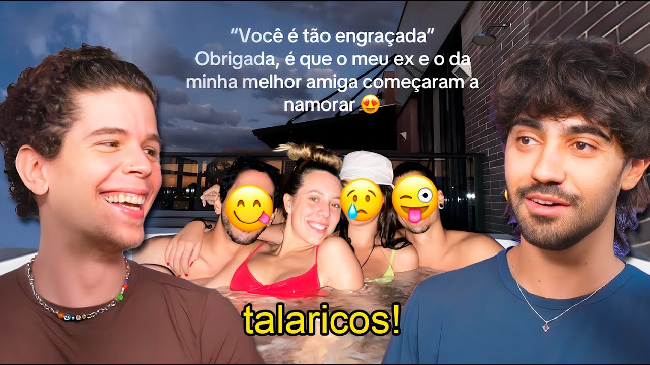 os ex-namorados das amigas que começaram a namorar!