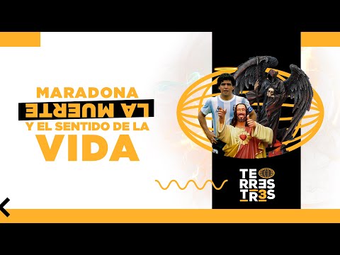 Maradona la muerte y el sentido de la vida  - EP#3
