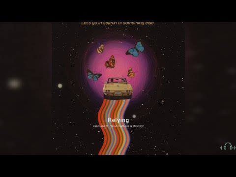 Rehmnaz - Relying ft. Sarah Nathalié & IMRSQD