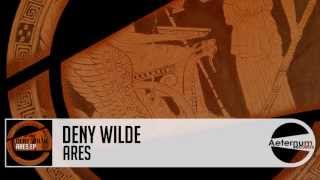 Deny Wilde - Ares (Original mix) [Aeternum Records]