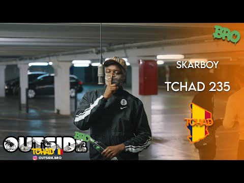Skarboy - Tchad 235 | Outside Bro [Tchad]🇹🇩