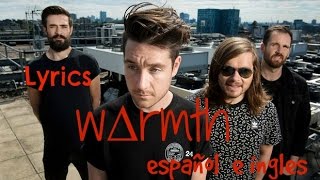 Bastille-Warmth (lyrics español e ingles)