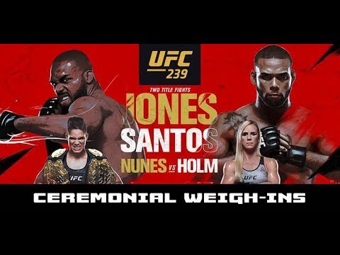 UFC 239 Ceremonial Weigh-Ins: Jon Jones vs Santos, Amanda Nunes vs Holly Holm