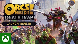 Orcs Must Die! Deathtrap - Launch Trailer Trailer