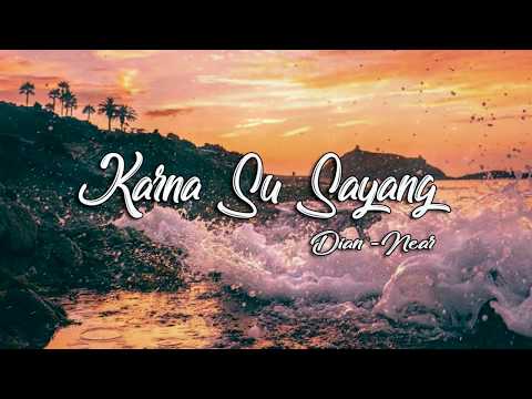 Download Lagu Karna Su Sayang Near Lirik Mp3 Gratis