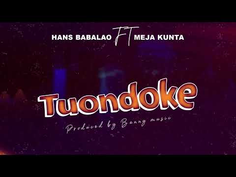 Hans BabaLao Ft Meja Kunta - Tuondoke (Official Audio)