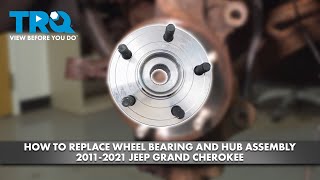 How to Replace Front Wheel Bearing & Hub Assemblies 2011-2021 Jeep Grand Cherokee