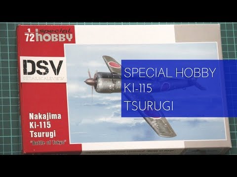 Special Hobby 1/72 Nakajima Ki-115 Tsurugi "Battle of Tokyo" (SH72199) Review
